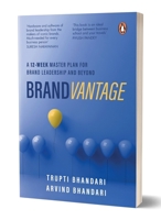 Brandvantage: A 12-Week Master Plan for Brand Leadership and Beyond | The definitive guide on branding & marketing for all businesses | Penguin, Non-fiction, Corporate Management 0143468561 Book Cover