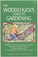 Woodchuck's Guide to Gardening 0915731053 Book Cover