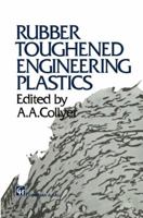 Rubber Toughened Engineering Plastics 0412583801 Book Cover