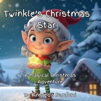 Twinkle’s Christmas Star: A Magical Christmas Adventure B0G43RFQB6 Book Cover