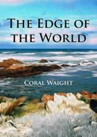 The Edge of the World: Next Stop Cape Horn 0648336409 Book Cover