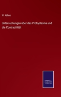 Untersuchungen ber das Protoplasma und die Contractilitt 3375000278 Book Cover