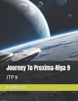 Journey To Proxima-Riga 9: JTP 9 B0DSCWF5MP Book Cover