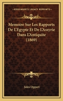 Mémoire sur les Rapports de l'Égypte et de l'Assyrie dans l'Antiquité 1272643913 Book Cover