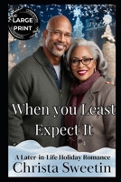 When You Least Expect It: A later-in-life sweet romance (Silver Divas) B0CQV98XKB Book Cover