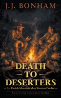 Death to Deserters: A Western Double (Uzziah Mountain Man) B0GRDH911X Book Cover