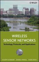 Wireless Sensor Networks: Technology, Protocols, and Applications