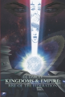 Kingdoms and Empires: Rise of the Federation 1689844477 Book Cover