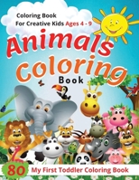 Animal Coloring Book - Ages 4 -9: 80 Best Educational Sheet for Kids Who Get Bored Easily... 1716064708 Book Cover