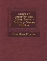 Songs of America: And Other Poems 1165764016 Book Cover