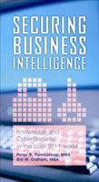 Securing Business Intelligence: Knowledge and CyberSecurity in the Post 9/11 World 0972824715 Book Cover