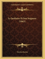 Le Jardinier Et Son Seigneur (1863) 1160160112 Book Cover