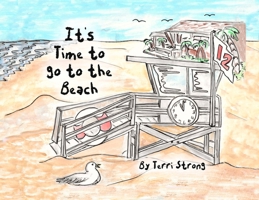 It's Time to go to the Beach 1646101545 Book Cover