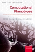 Computational Phenotypes: Towards an Evolutionary Developmental Biolinguistics 0199665478 Book Cover