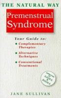 The Natural Way Premenstrual Syndrome (The Natural Way Series) 1852308052 Book Cover