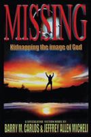 Missing: Kidnapping the Image of God 1432739638 Book Cover