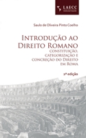 Introdução ao Direito Romano: constituição, categorização e concreção do Direito em Roma 6588563272 Book Cover