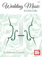 Wedding Music for Solo Cello 0786684968 Book Cover