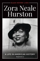 Zora Neale Hurston: A Life in American History 1440866546 Book Cover