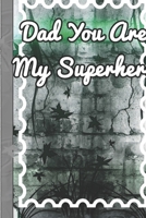 Dad You Are My Superhero: Organizer/Log Book/Notebook for Passwords and Shit/Gift for Friends/Coworkers/Seniors/Mom/Dad/alphabetical/ Logbook To Protect 1676978356 Book Cover