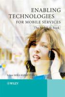 Enabling Technologies for Mobile Services: The MobiLife Book 0470512903 Book Cover