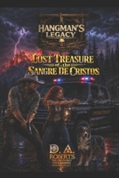 Hangman's Legacy: Lost Treasure of the Sangre De Cristos B0H2WK7YYT Book Cover
