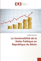 La Soutenabilita(c) de La Dette Publique En Ra(c)Publique Du Ba(c)Nin 384166007X Book Cover
