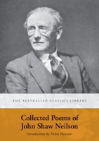 Collected Poems of John Shaw Neilson 1743320337 Book Cover