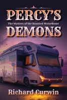 Percy's Demons: The Mystery of the Haunted Motorhome 195620329X Book Cover