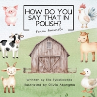 How do you say that in Polish: Farm Animals B0FFB8T3YT Book Cover