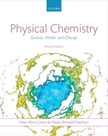 Physical Chemistry: Quanta, Matter, and Change 0199609810 Book Cover