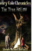 The Henry Cole Chronicles: The Tree Hollow 1365881865 Book Cover