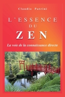 L'Essence Du Zen: La Voie de la connaissance directe B0CKZ1XDW3 Book Cover