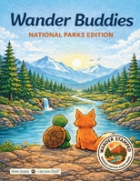 Wander Buddies: National Parks Edition (National Parks Series) B0GT3W3TCD Book Cover