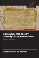 Edukacja mlodziezy i doroslych pracowników: Historie i marzenia... (Polish Edition) 6206821579 Book Cover