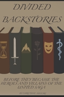 Divided Backstories: Book 2.5 (United Saga) B0G3KYHLZV Book Cover