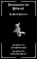 Demonomania and Witchcraft: An Occult Reference 1539791149 Book Cover