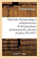 Ma(c)Thodes Tha(c)Rapeutiques Antiparasitaires & Tha(c)Rapeutique Hydromina(c)Rale, Rale Des Silicates Alcalins 2019588420 Book Cover