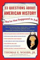 33 Questions About American History You're Not Supposed to Ask 0307346692 Book Cover