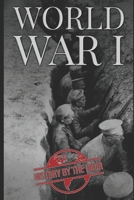 World War I: History of World War One (One Hour History Books) 1700548212 Book Cover