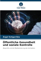 Öffentliche Gesundheit und soziale Kontrolle (German Edition) 6206520951 Book Cover
