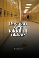 Beygjan sem leiddi til okkar (Icelandic Edition) B0FB1219G3 Book Cover