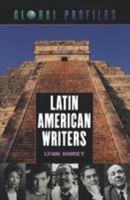 Latin American Writers (Global Profiles) 0816032025 Book Cover