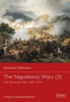 The Napoleonic Wars (3): The Peninsular War 1807-1814 1841763705 Book Cover