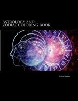 Astrology and Zodiac Coloring Book 1977769691 Book Cover