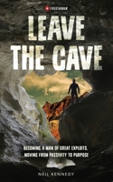 Leave the Cave B0CNNVFK29 Book Cover