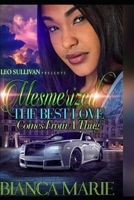 Mesmerized: The Best Love Comes from a Thug 1077880308 Book Cover