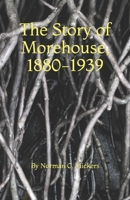 The Story Of Morehouse, 1880-1939 B08JDJFS2G Book Cover