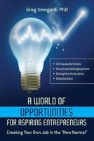 A World of Opportunities for Aspiring Entrepreneurs: Creating Your Own Job in the New Normal 0615709850 Book Cover
