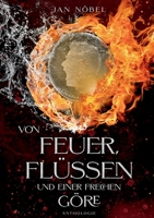 Von Feuer, Flüssen und einer frechen Göre 3755735164 Book Cover